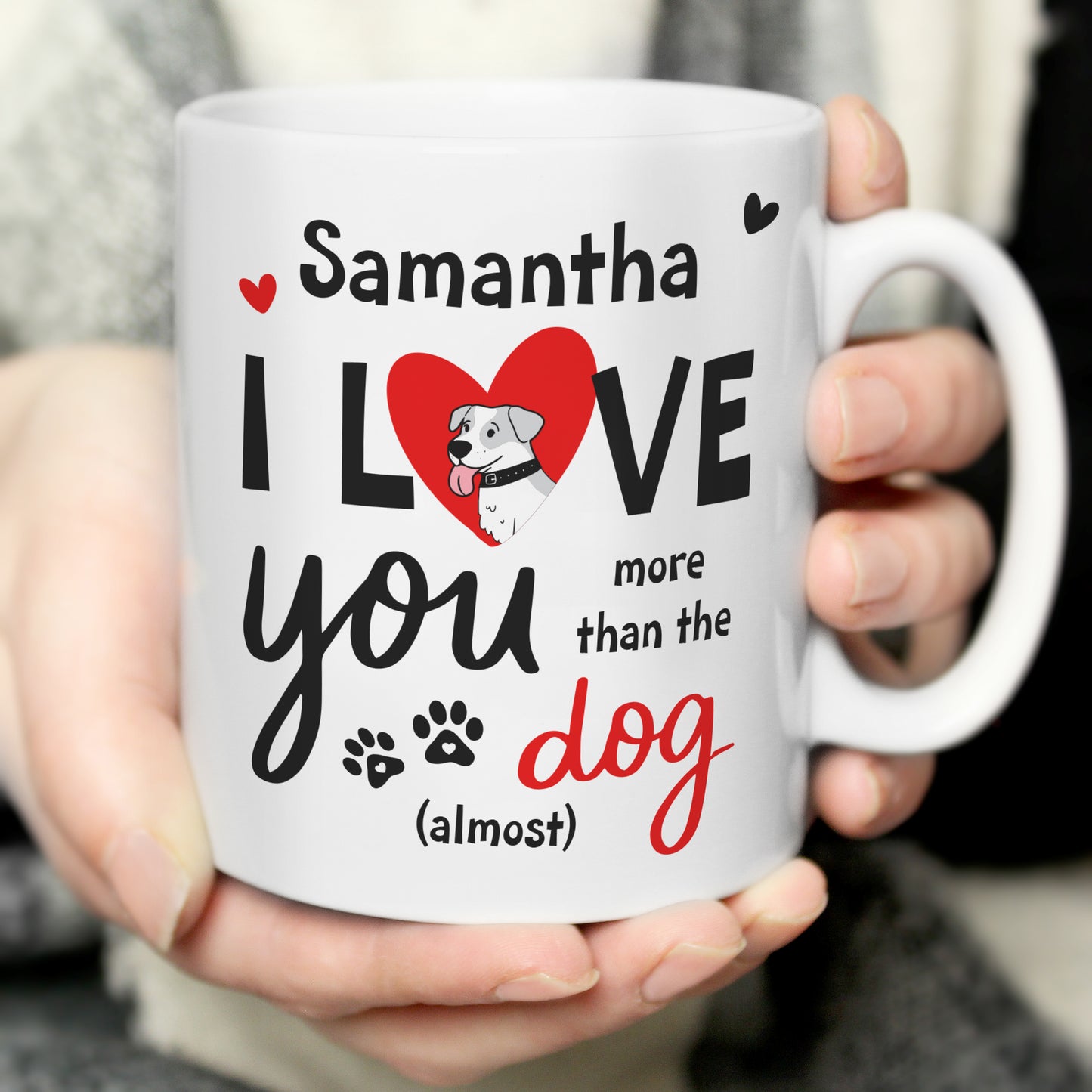 Personalised I Love You More Than The Dog Mug - Personalise It!