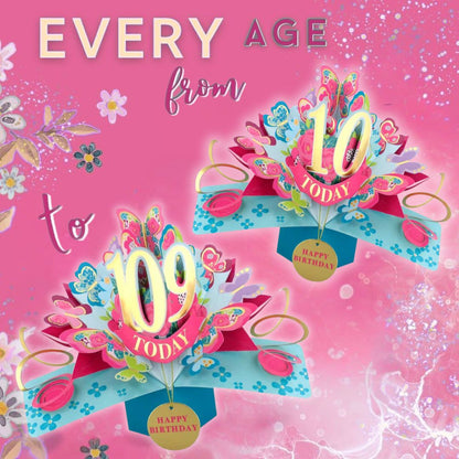 10 To 109' Happy 'Any Age' Birthday Today Pop Up Greeting Card