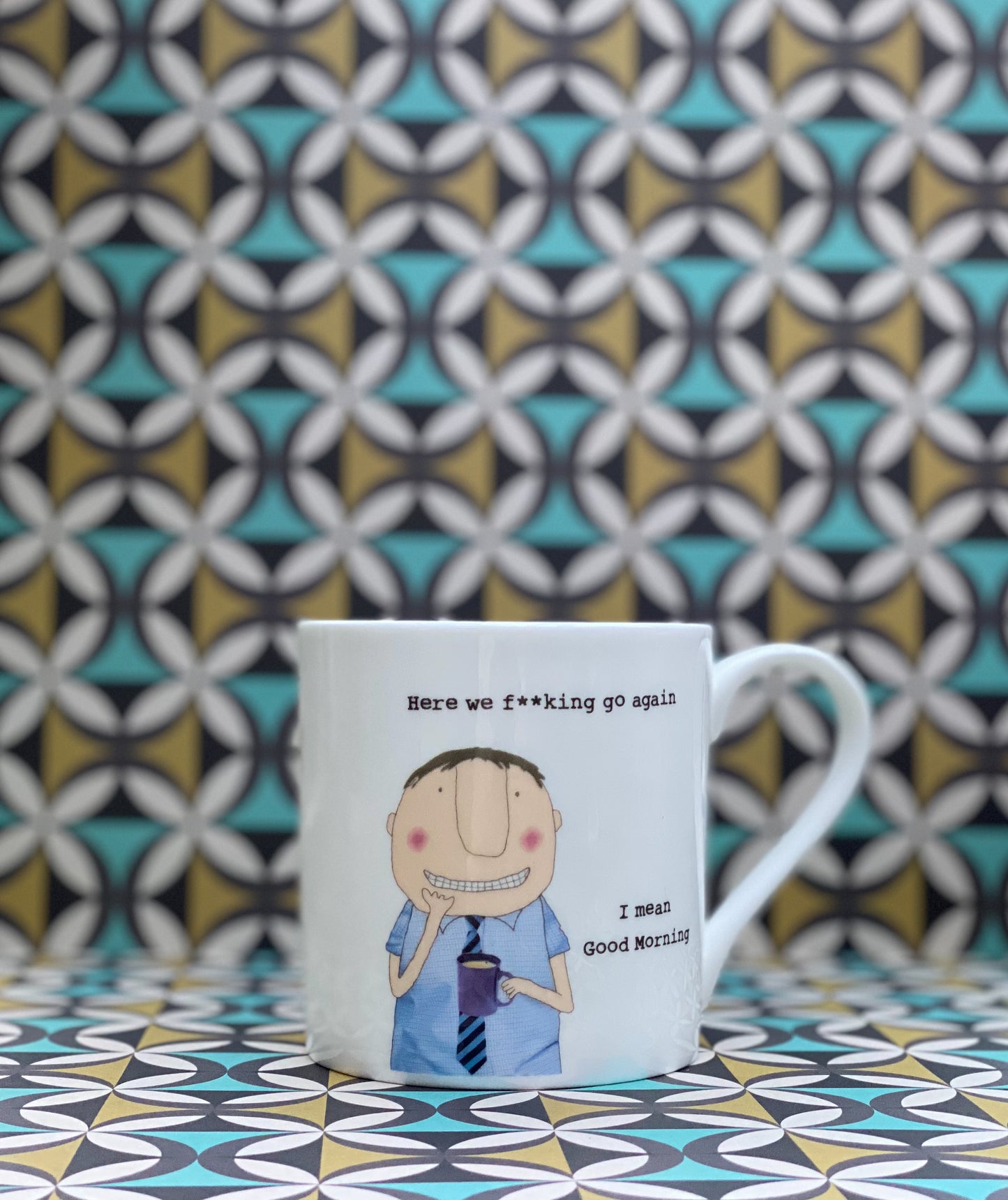 Rosie Made A Thing Bloke Here We F**king Go Again Bone China Mug