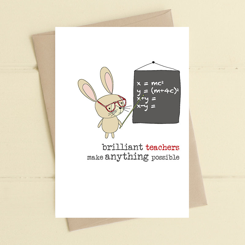 Teachers Make Anything Possible Greeting Card