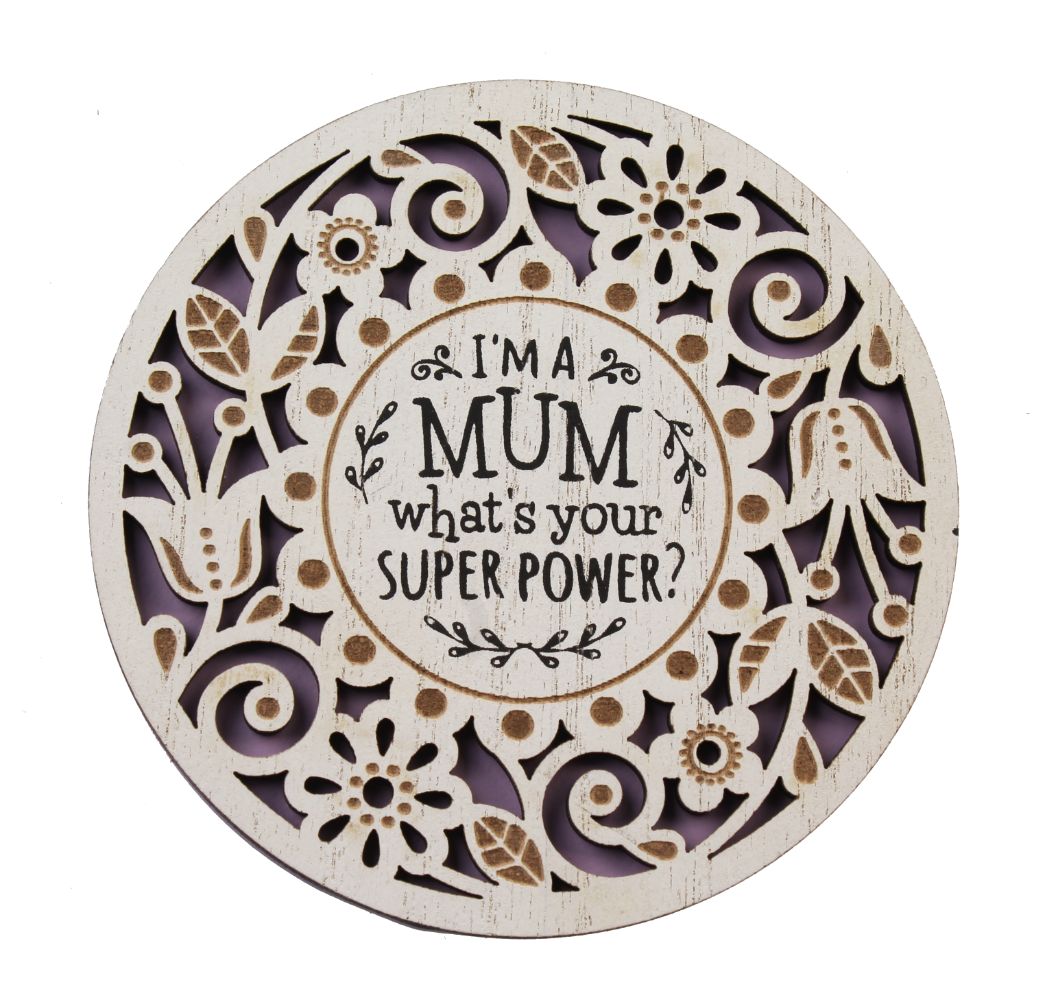 I'm A Mum What's Your Super Power? Woodcut Coaster