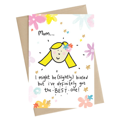 I've Got The Best Mum Greeting Card