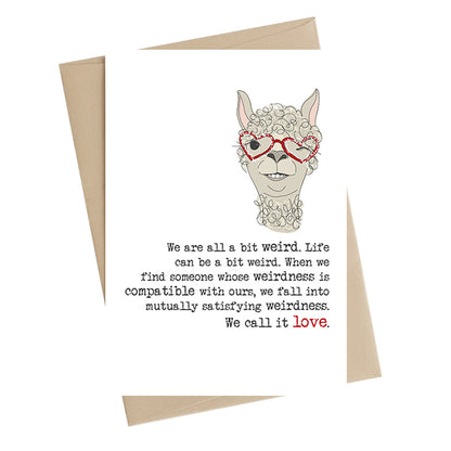We Are All A Bit Weird Greeting Card