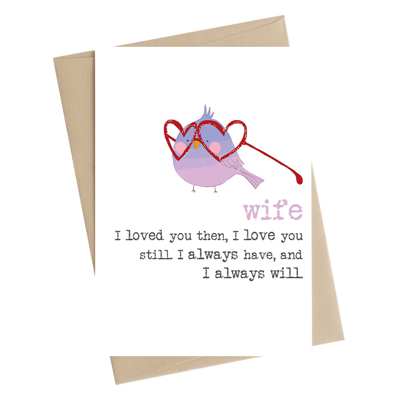 Wife Love You Then Love You Now Greeting Card