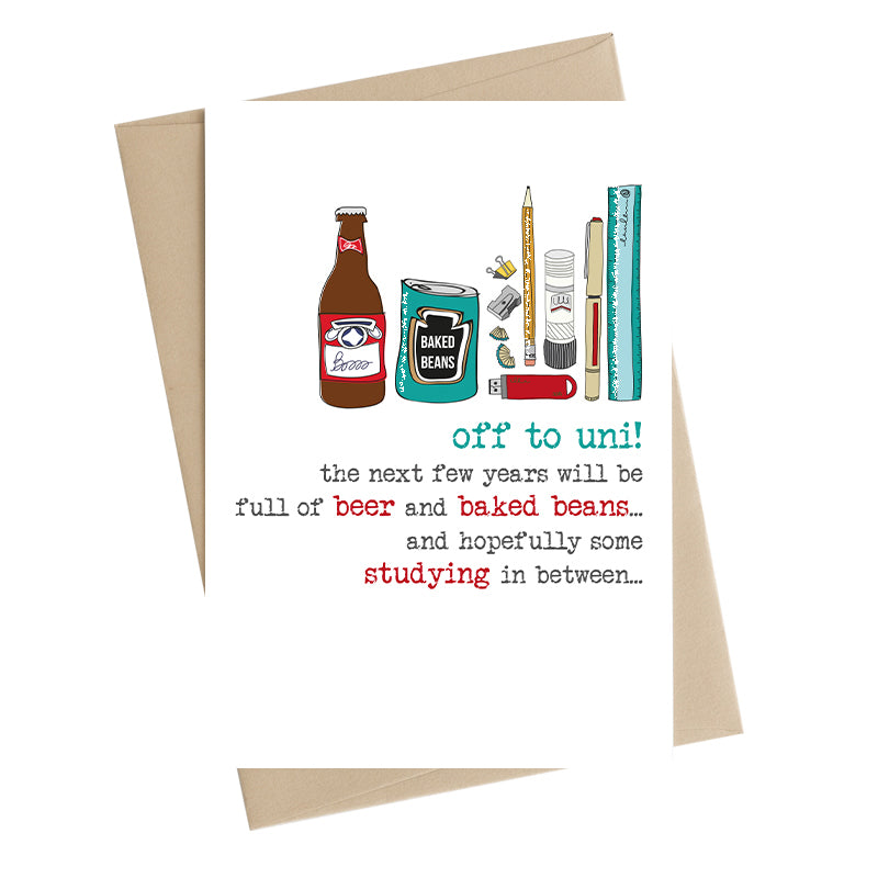 Beer & Baked Beans Off To Uni Greeting Card