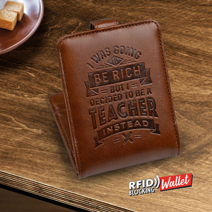I Was Going To Be Rich But I Became A Teacher RFID Card Wallet