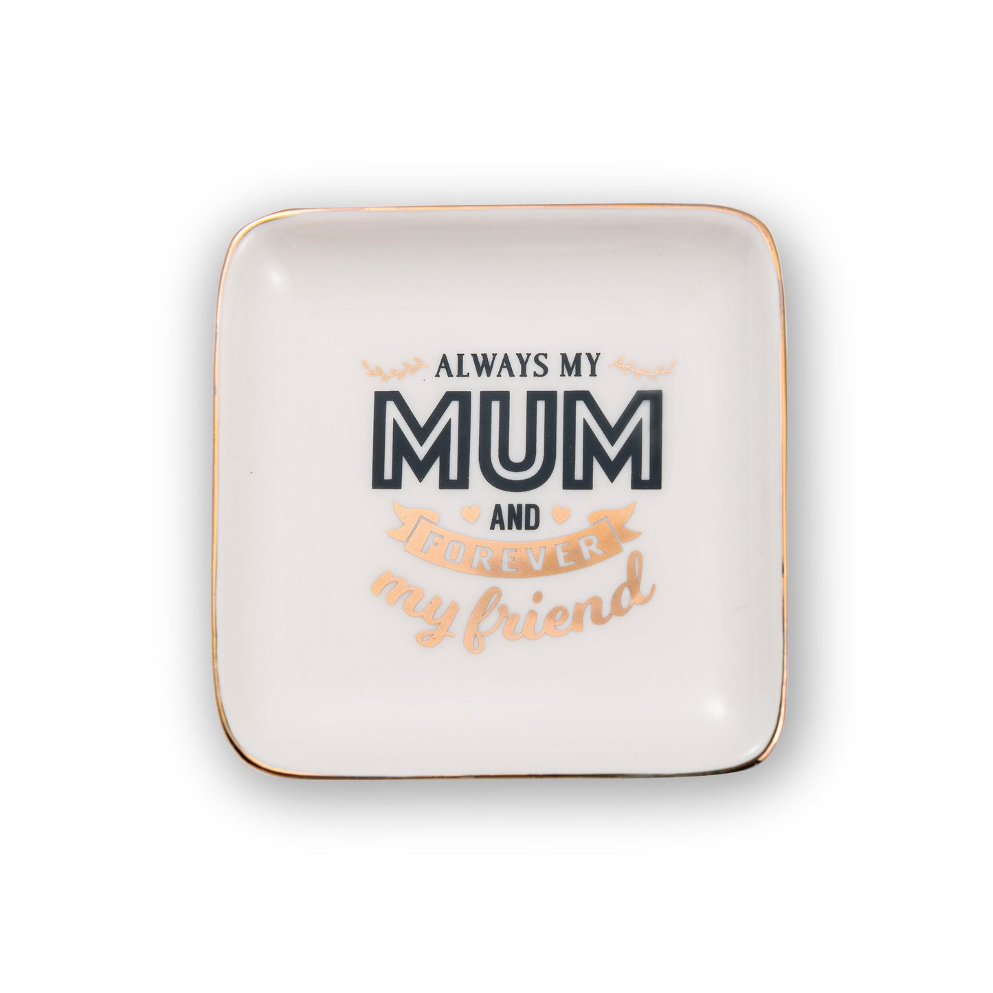Always My Mum Forever My Friend Ceramic Trinket Tray
