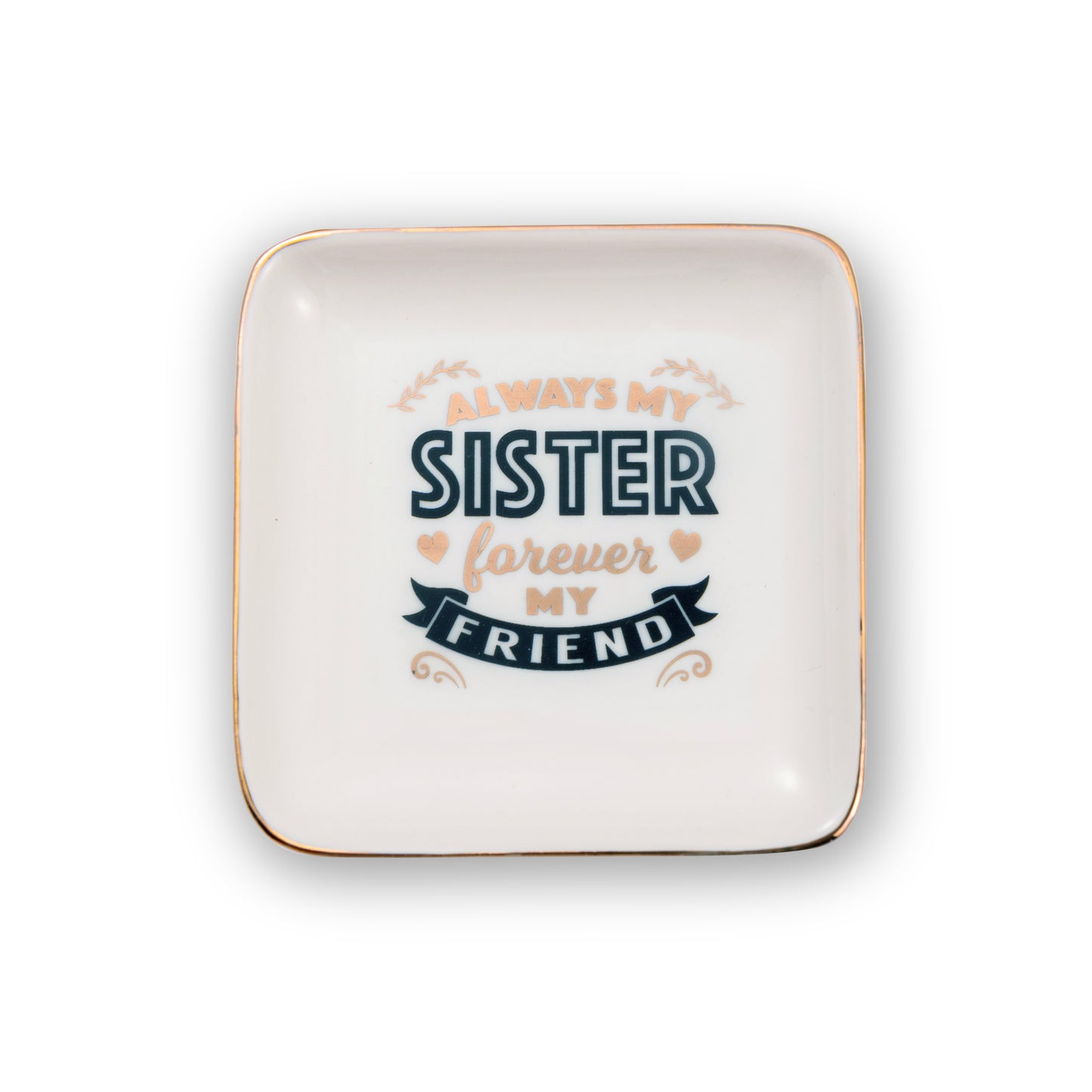 Always My Sister Forever My Friend Ceramic Trinket Tray