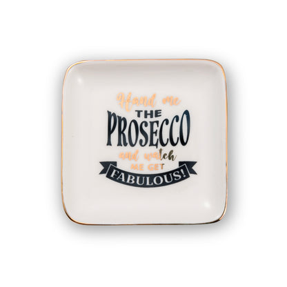 Hand The Prosecco & Watch Me Fabulous Ceramic Trinket Tray