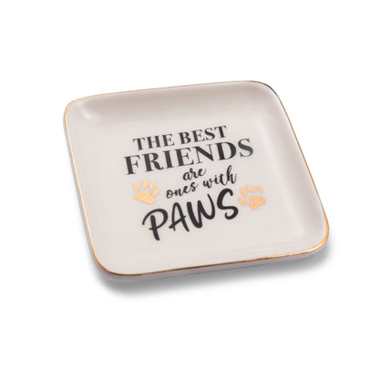 Best Friends Are The Ones With Paws Ceramic Trinket Tray