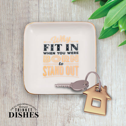 If You Were Born To Stand Out Ceramic Trinket Tray