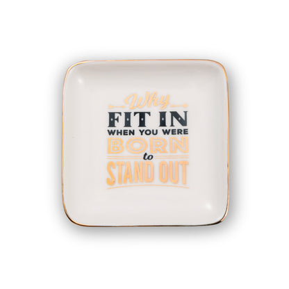 If You Were Born To Stand Out Ceramic Trinket Tray