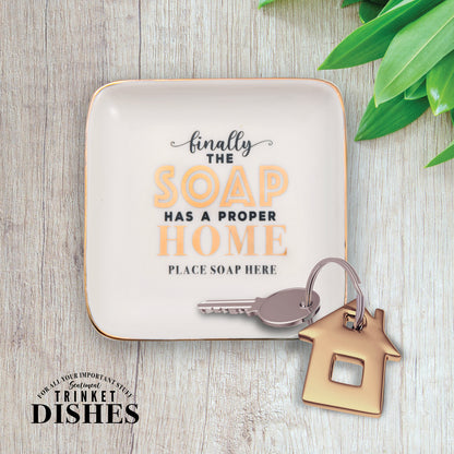 The Soap Has A Proper Home Place Here Ceramic Trinket Tray
