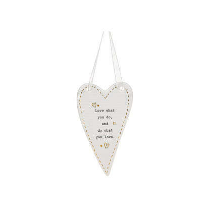 Thoughtful Words Love What You Do Ceramic Heart Shaped Plaque