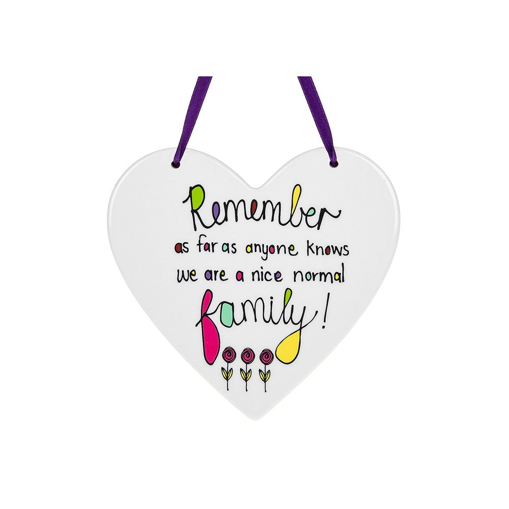 Just Saying Nice Normal Family Ceramic Heart Shaped Hanging Plaque