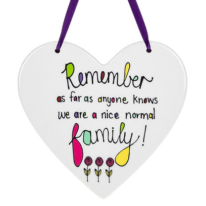 Just Saying Nice Normal Family Ceramic Heart Shaped Hanging Plaque