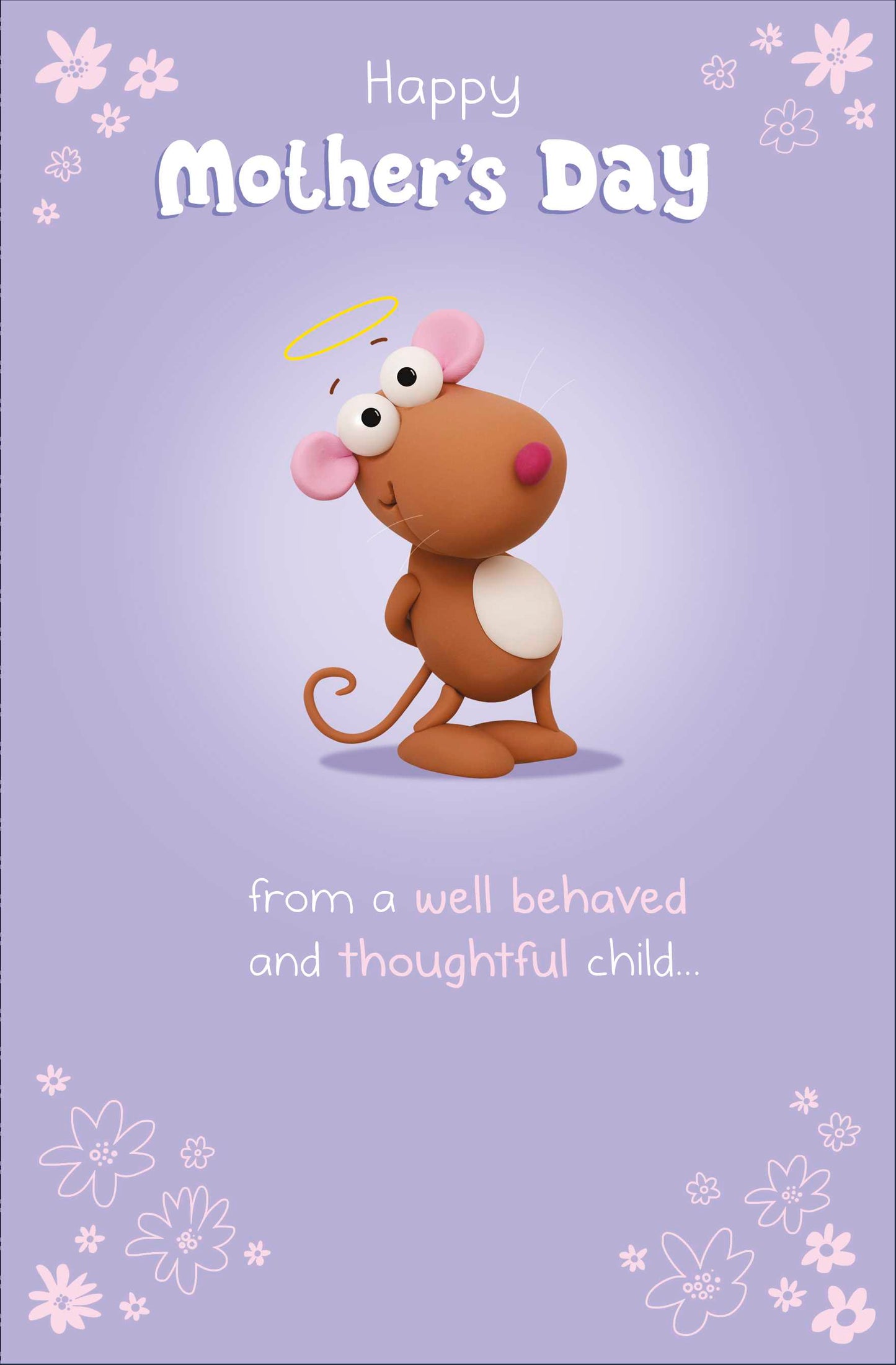 Funny From Well Behaved Child Happy Mother's Day Card