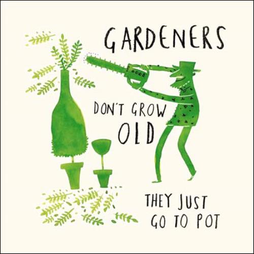 Gardeners Growing Old Livin' It Birthday Greeting Card