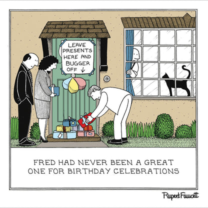 Leave Presents & Bugger Off Funny Fred Greeting Card