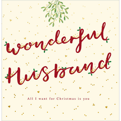 Wonderful Husband All I Want Is You Foiled Christmas Card