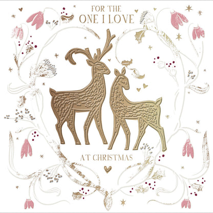 For The One I Love Gold Foiled Xmas Reindeer Christmas Card