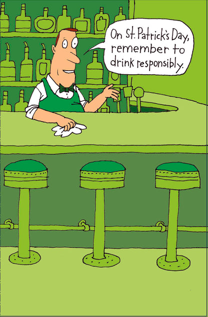 On St Patrick's Day Drink Responsibly Funny Card