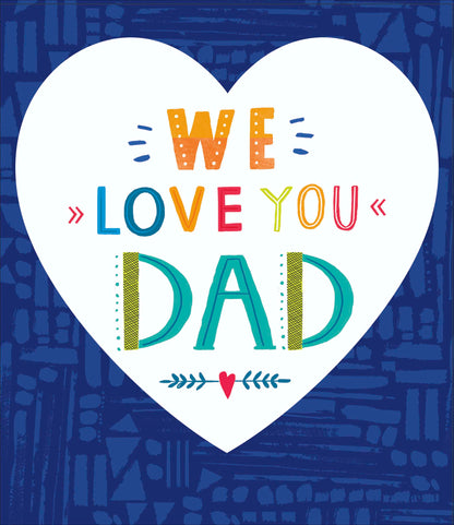 We Love You Dad Foiled Father's Day Card Greeting