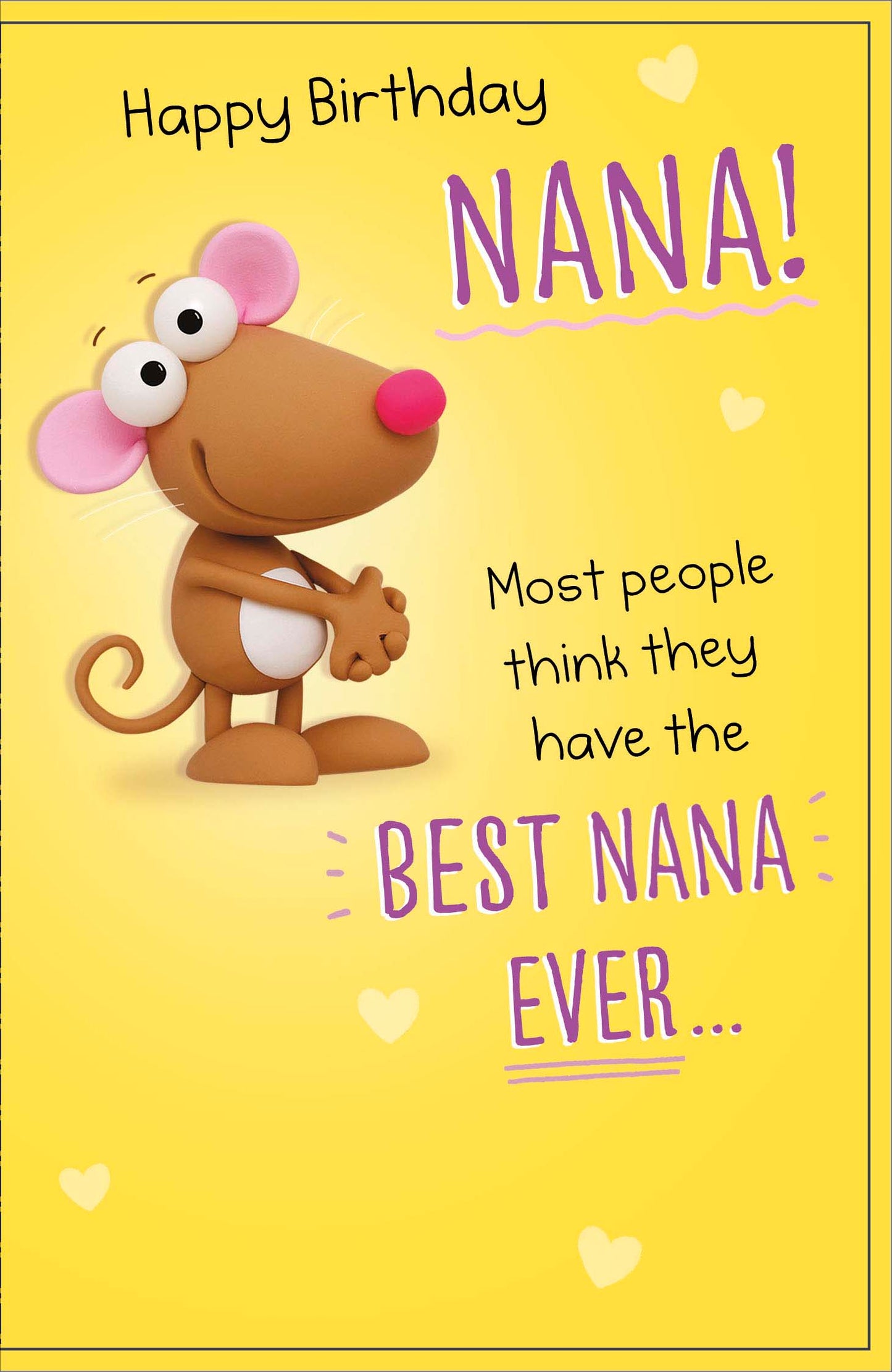 Nana Best Nana Ever Have A Lovely Day! Funny Greeting Card