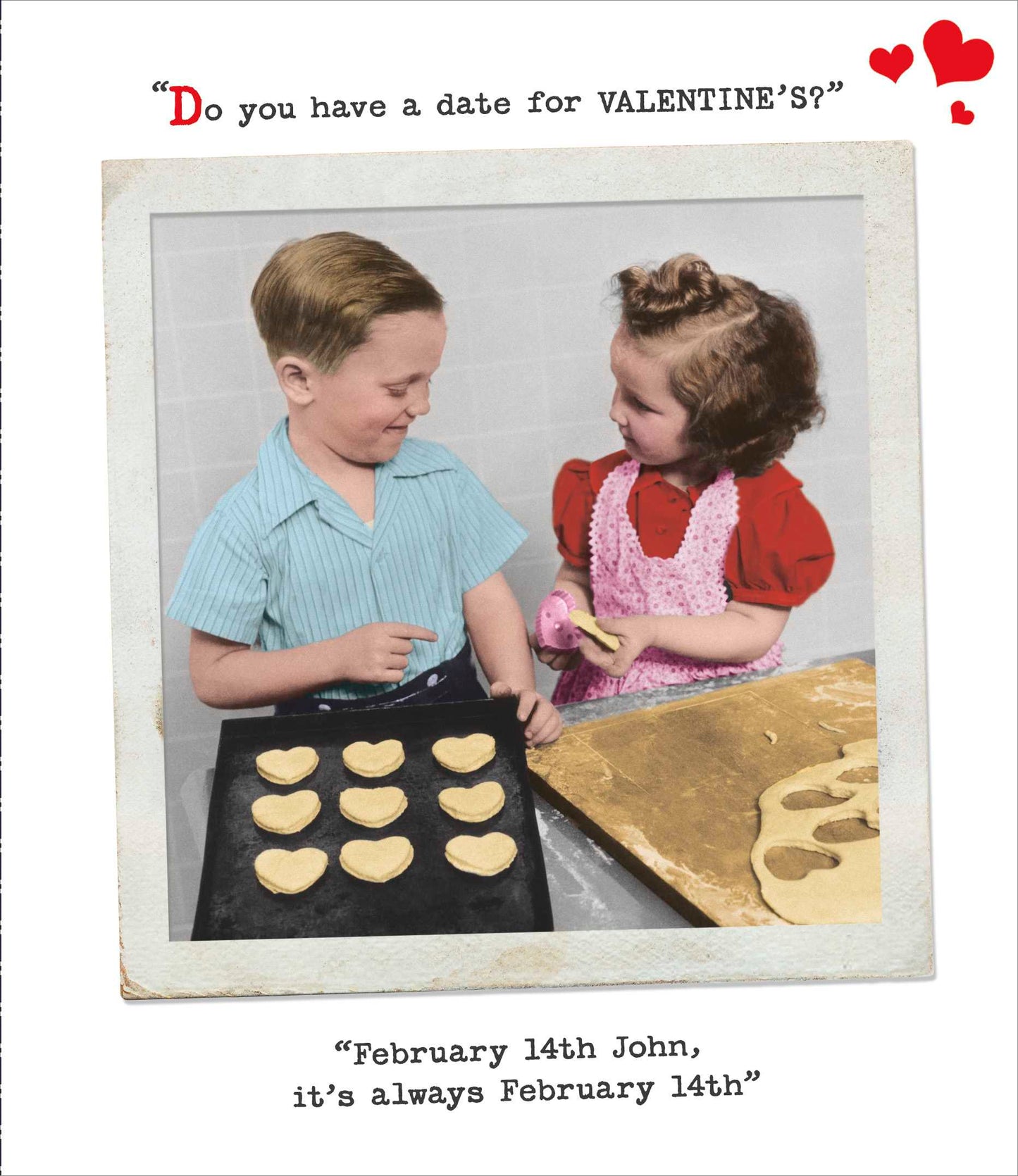 Funny Always February 14th Valentine's Day Greeting Card