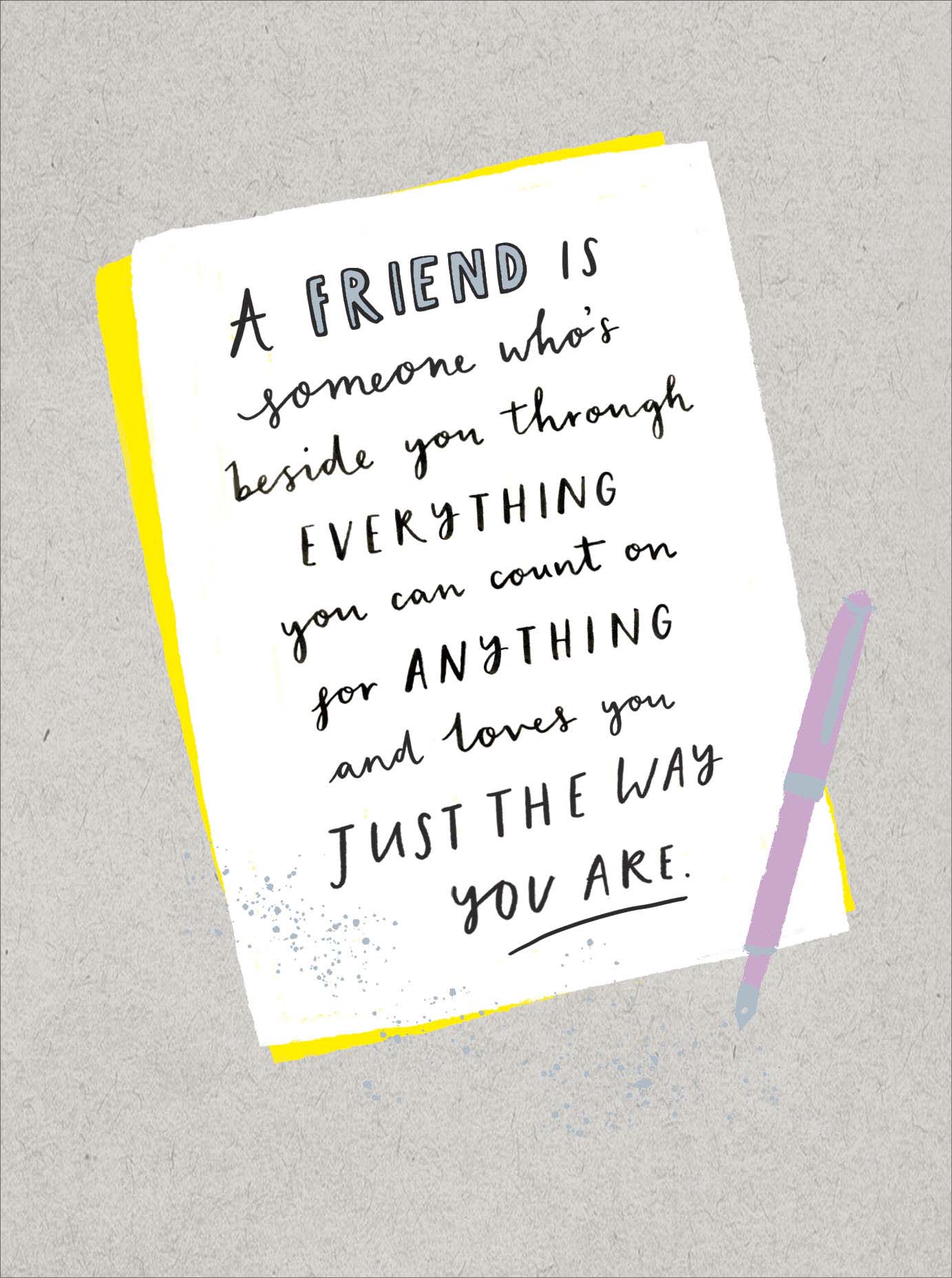 A Friend Is Someone Who's Beside You Greeting Card Blank Inside