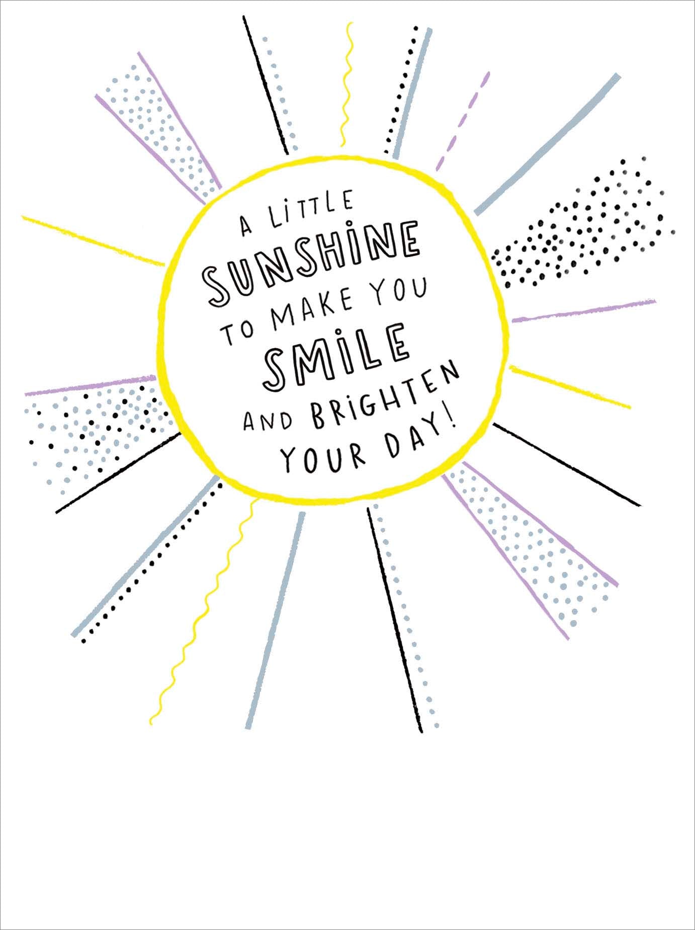 A Little Sunshine To Brighten Your Day Greeting Card Blank Inside