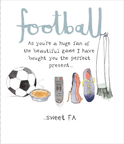 Football The Beautiful Game...Sweet F.A. Birthday Greeting Card