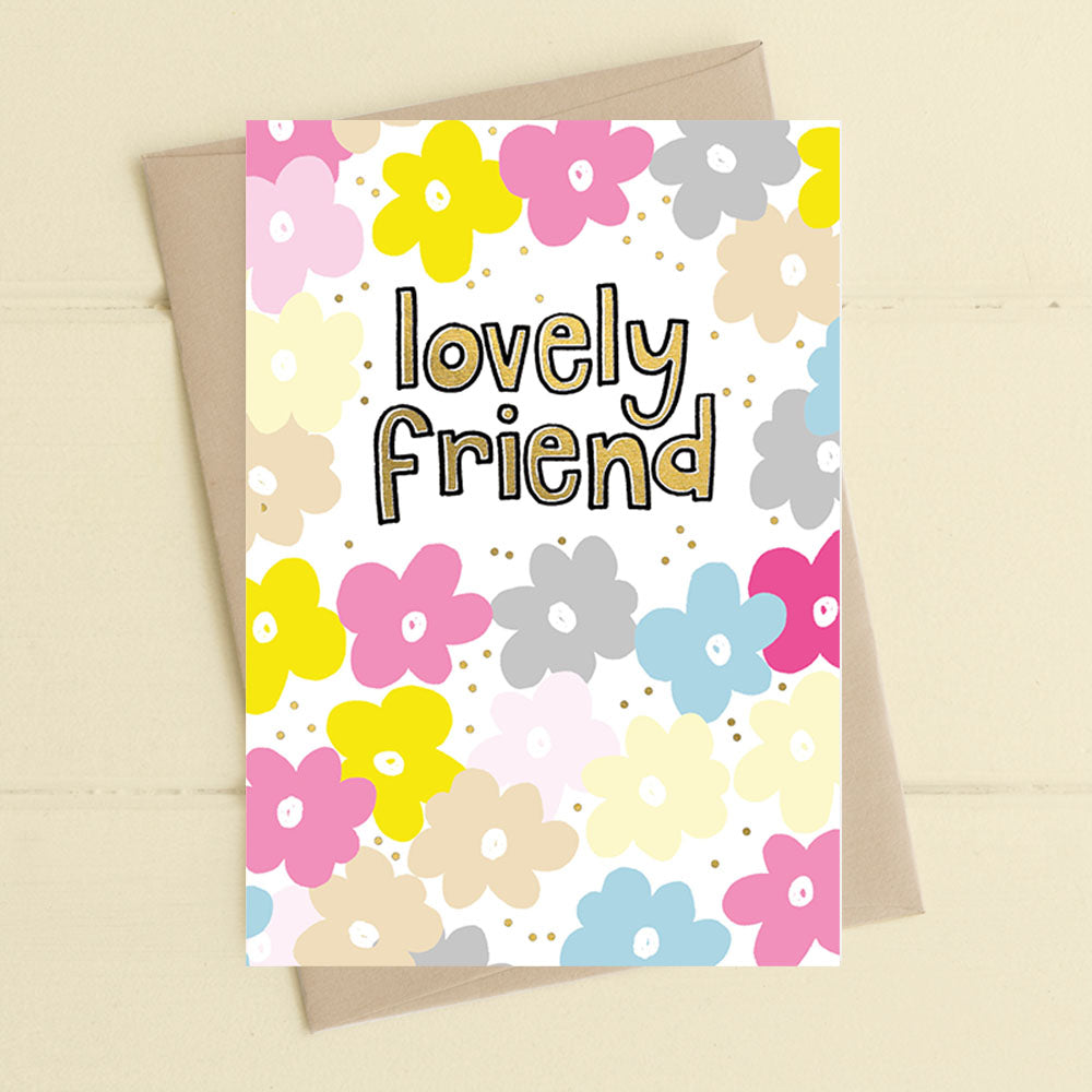 Lovely Friend Floral Foiled Greeting Card