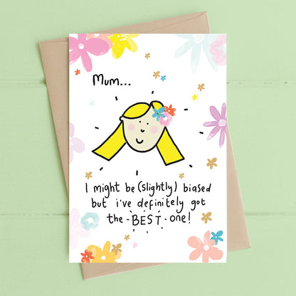 I've Got The Best Mum Greeting Card