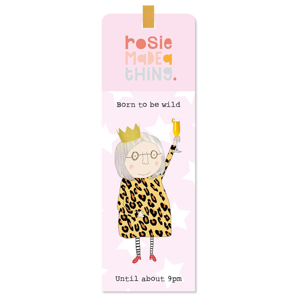 Rosie Made A Thing Born To Be Wild Bookmark