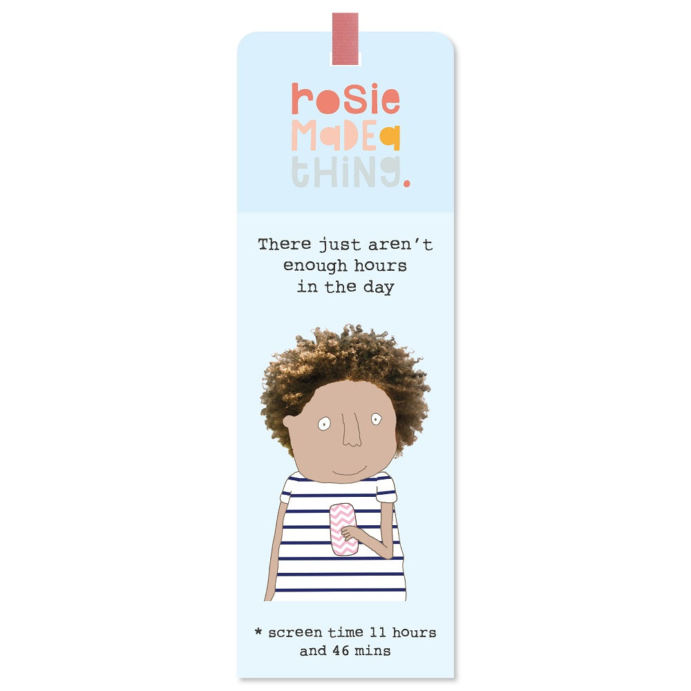 Rosie Made A Thing Hours In The Day Bookmark