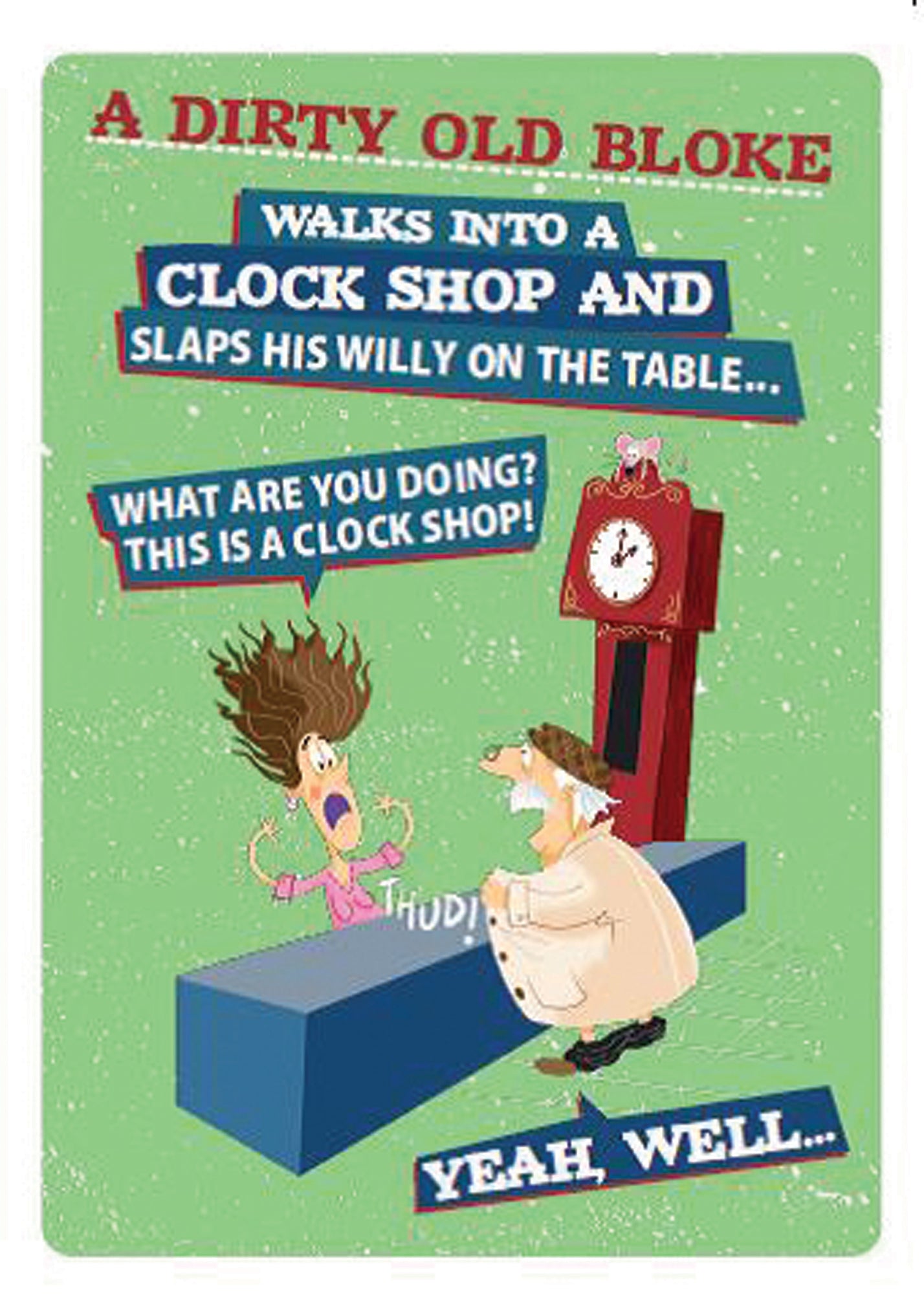 Dirty Old Man In Clock Shop Humour Birthday Card