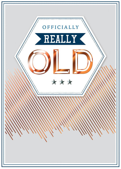 Officially Really Old Embellished Birthday Greeting Card