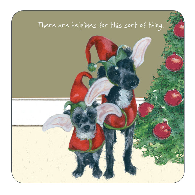 There Are Helplines Christmas Helpers Little Dog Laughed Coaster
