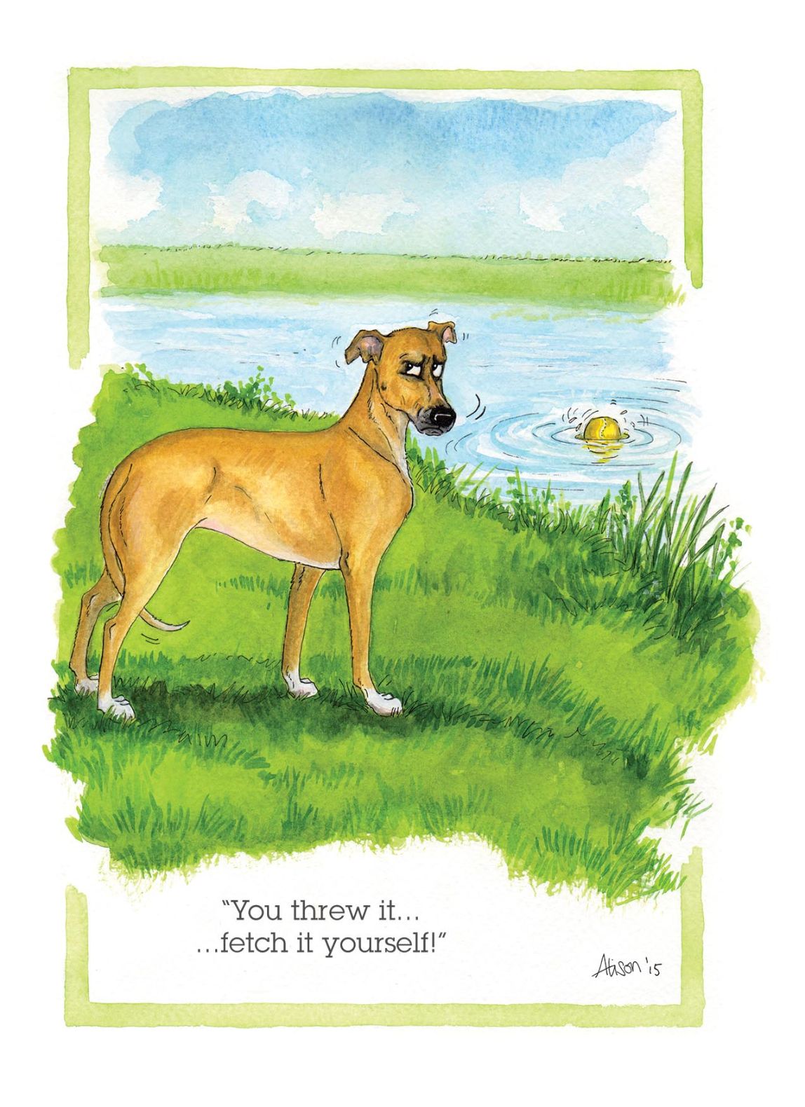 You Threw It Fetch It Yourself! Dog Alison's Animals Cartoon Greeting Card