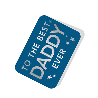To The Best Daddy Ever Happy Father's Day Pop Up Card