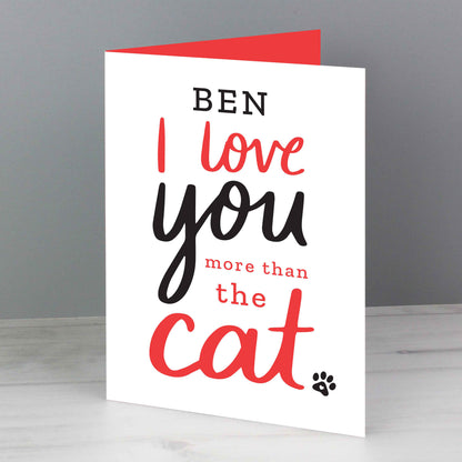 Personalised I love You More than the Cat Card Add Any Name - Personalise It!