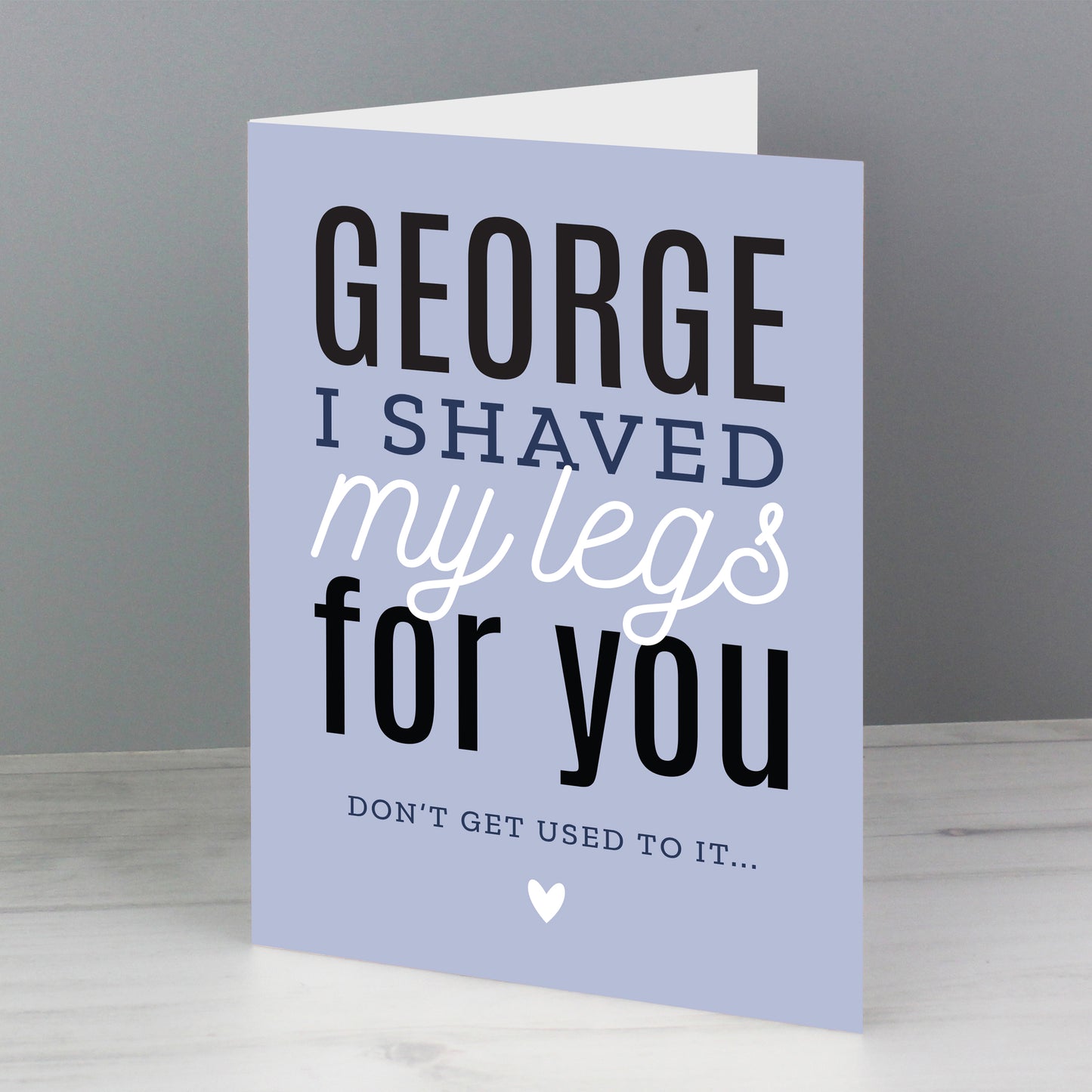 Personalised I Shaved My Legs For You Card Add Any Name - Personalise It!