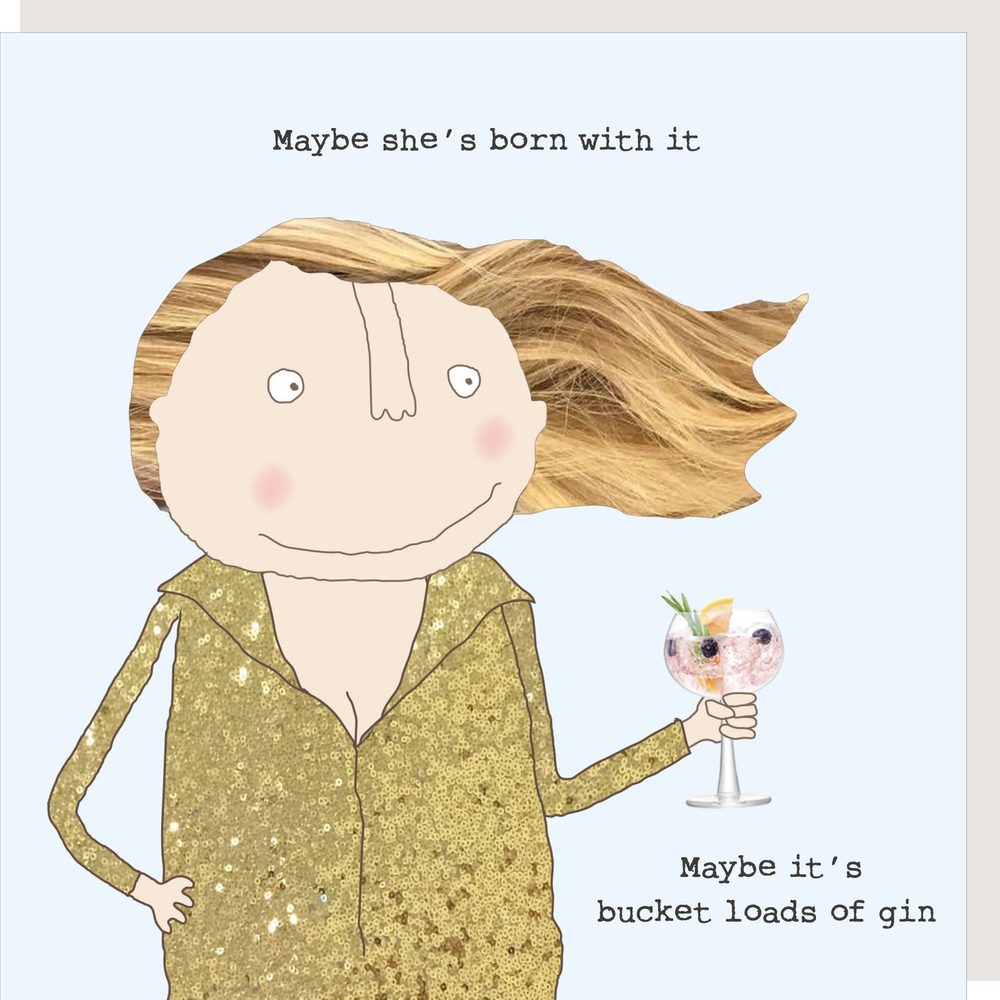 Rosie Made A Thing Maybe It's Bucket Loads Of Gin Birthday Card