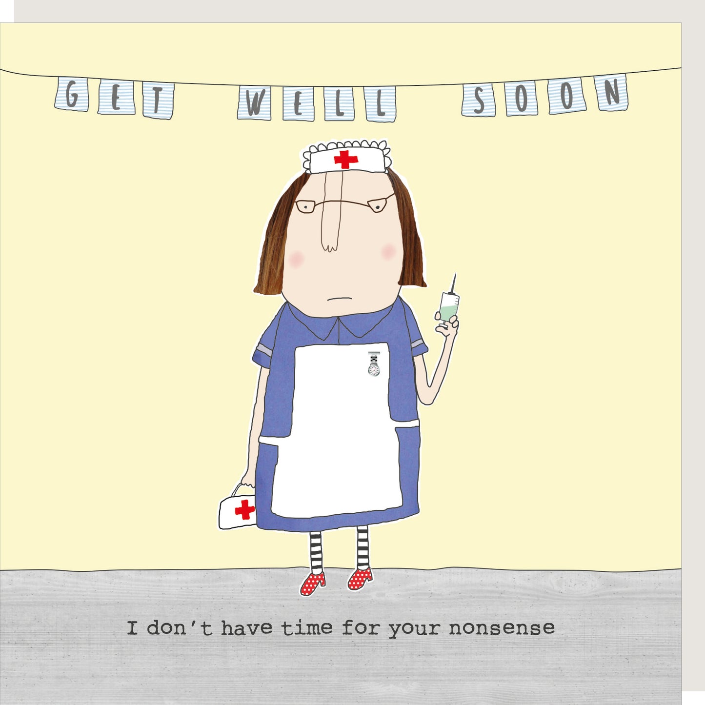 Rosie Made A Thing No Time For Nonsense Get Well Soon Greeting Card