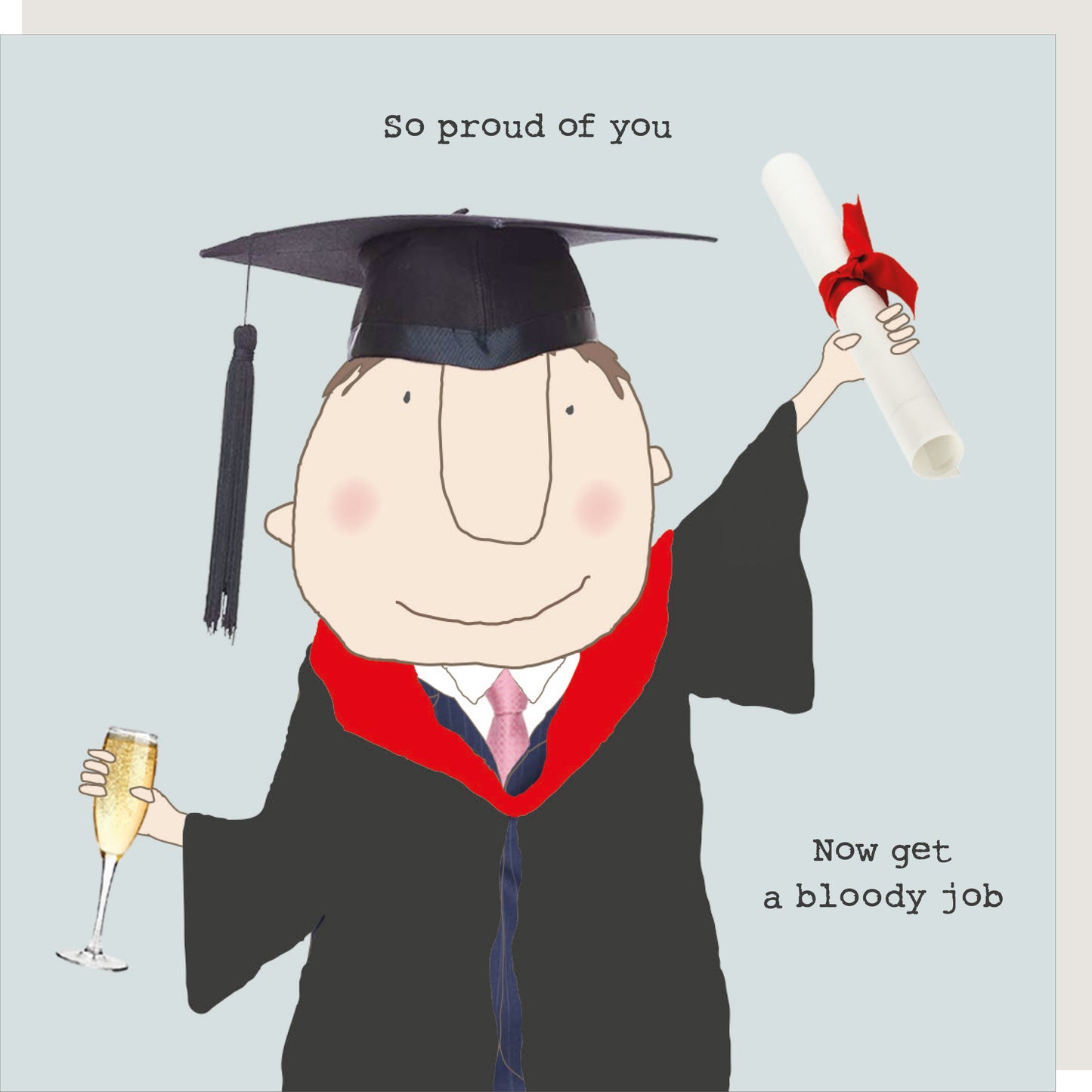 Rosie Made A Thing Graduation Now Get A Job Card