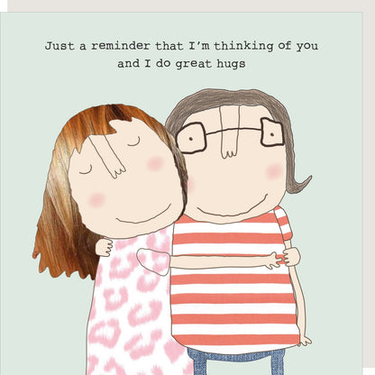 Rosie Made A Thing I Do Great Hugs Any Occasion Greeting Card