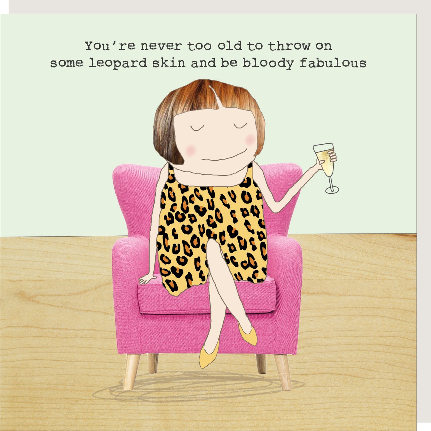 Rosie Made A Thing Never Too Old Leopard & Fabulous Birthday Card