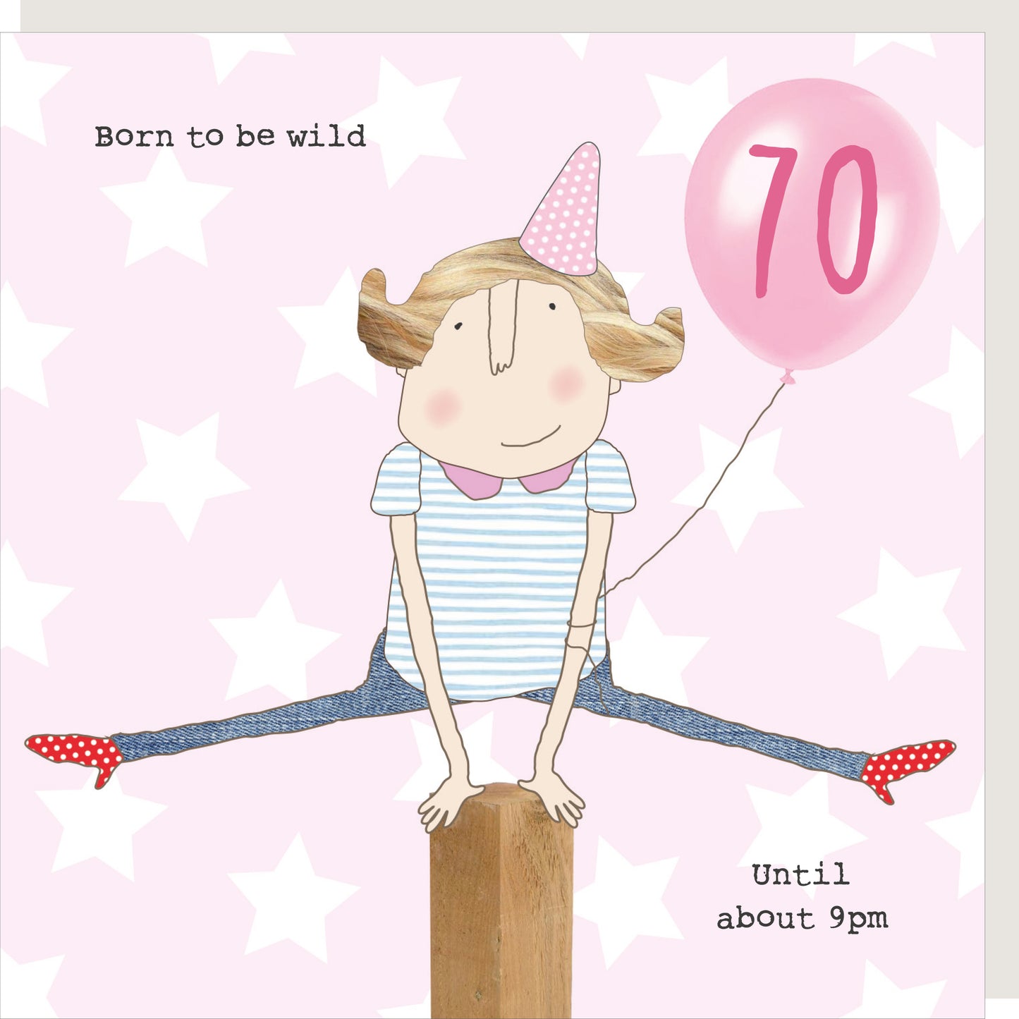 Rosie Made A Thing Born To Be Wild Female 70th Birthday Card