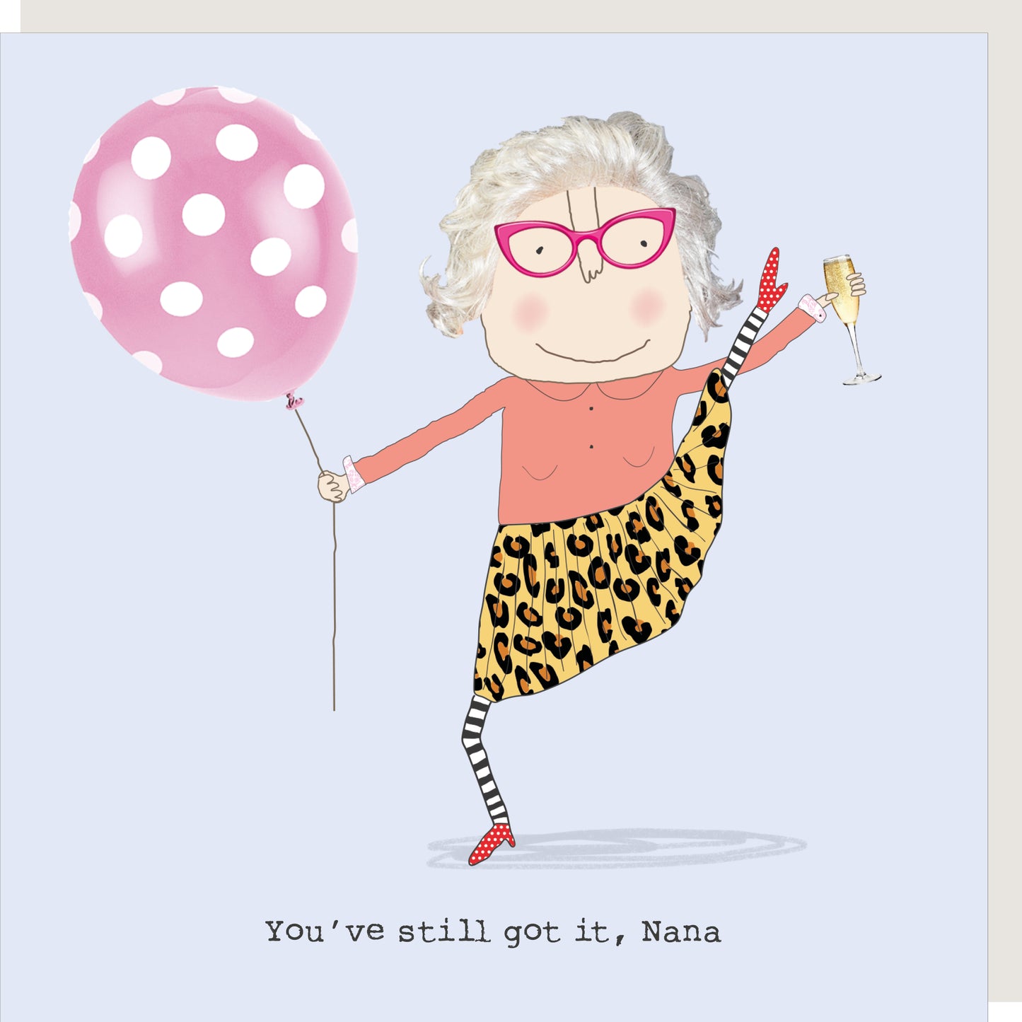 Rosie Made A Thing You've Still Got It Nana Birthday Card